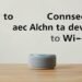 How To Connect Alexa To Wi-Fi: A Step-By-Step Guide 7 How To Connect Alexa To Wifi