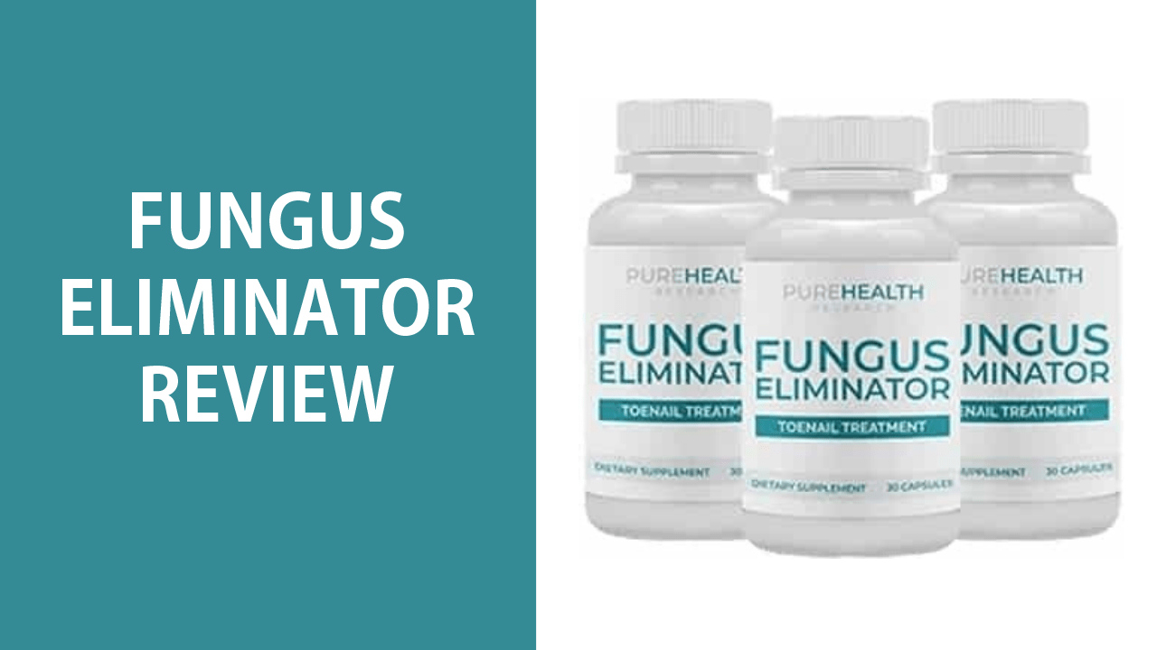 Fungus Eliminator Reviews (Pure Health Research) – Does It Really Work? 1