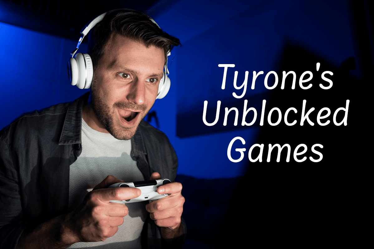 Tyrone's Unblocked Games: The Door To Infinite Fun - ZOBUZ