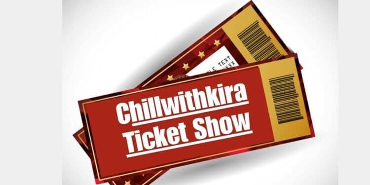Chillwithkira Ticket Show Prices