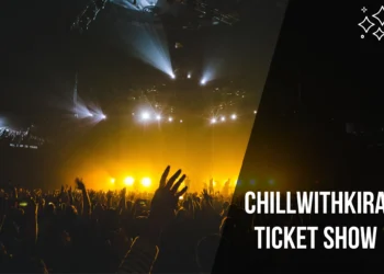 Chillwithkira Ticket Show Location