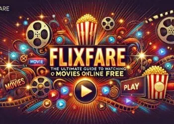 Flixfare: The Ultimate Guide To Watching Movies Online Free