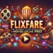 Flixfare: The Ultimate Guide To Watching Movies Online Free